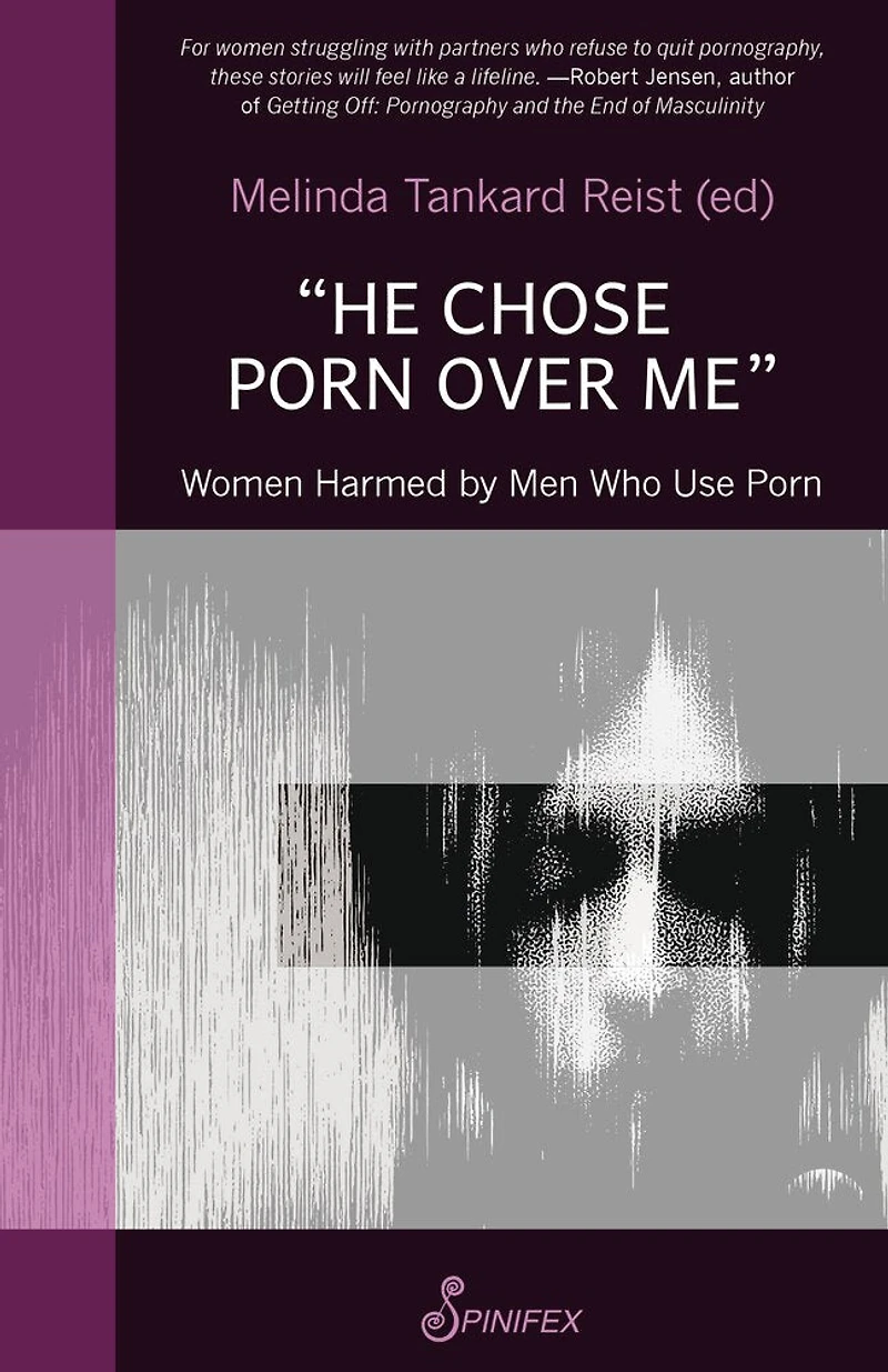 "He Chose Porn over Me": Women Harmed by Men Who Use Porn