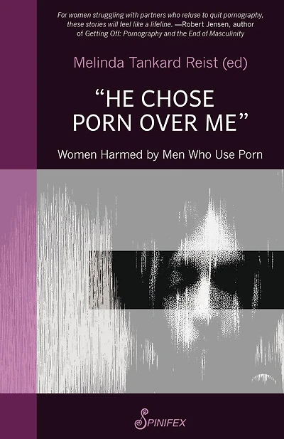 "He Chose Porn over Me": Women Harmed by Men Who Use Porn
