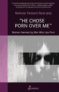 "He Chose Porn over Me": Women Harmed by Men Who Use Porn