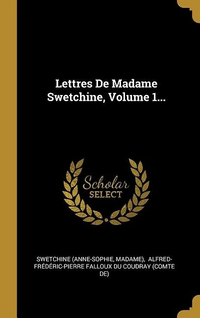 Lettres De Madame Swetchine, Volume 1...