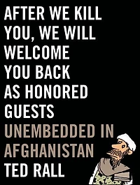 After We Kill You, Will Welcome You Back as Honored Guests: Unembedded Afghanistan