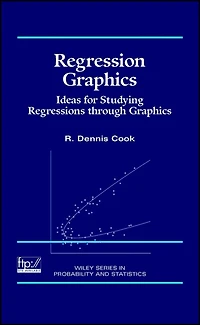Regression Graphics: Ideas for Studying Regressions Through Graphics