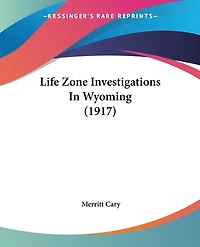 Life Zone Investigations In Wyoming (1917)
