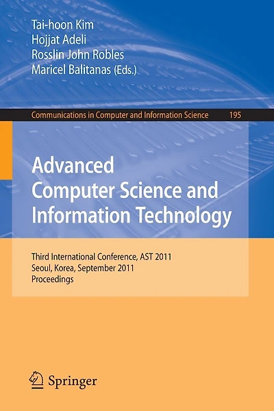 Advanced Computer Science and Information Technology: Third International Conference, AST 2011, Seoul, Korea, September 27-29, 2011. Proceedings