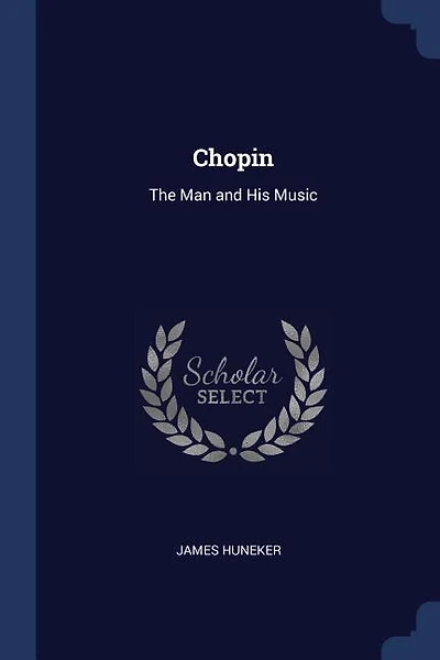 Chopin: The Man and His Music