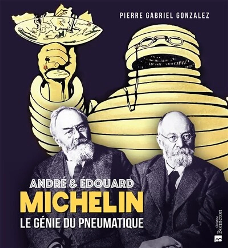 André & Edouard Michelin: le génie du pneumatique