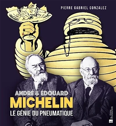 André & Edouard Michelin: le génie du pneumatique
