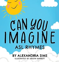 Can You Imagine? ASL Rhymes