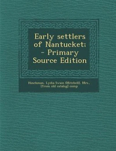 Early settlers of Nantucket;