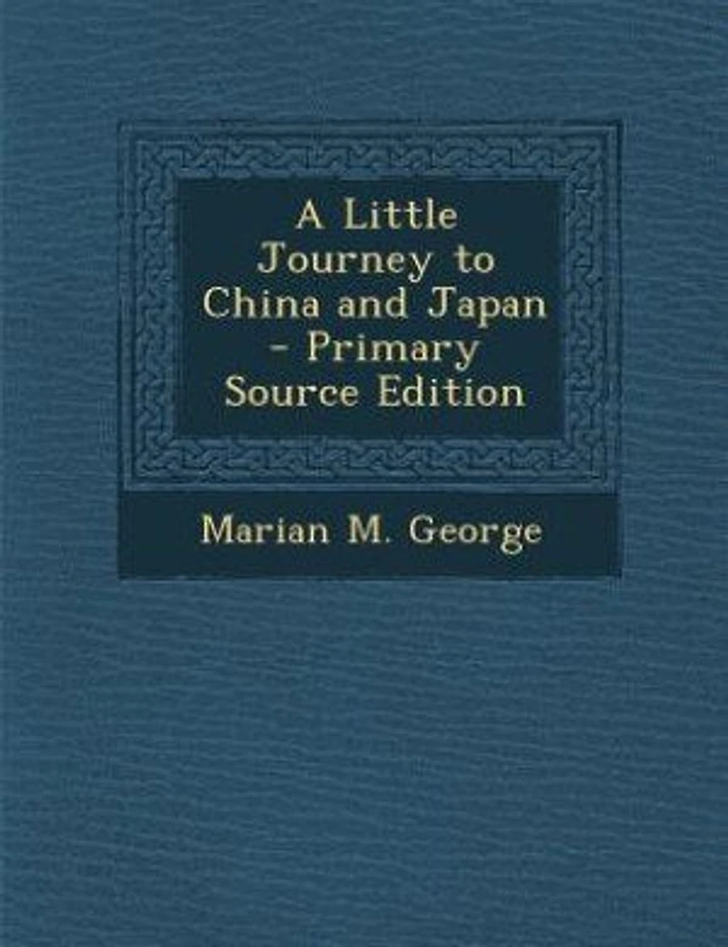 A Little Journey to China: For Intermediate and Upper Grades (Classic Reprint)