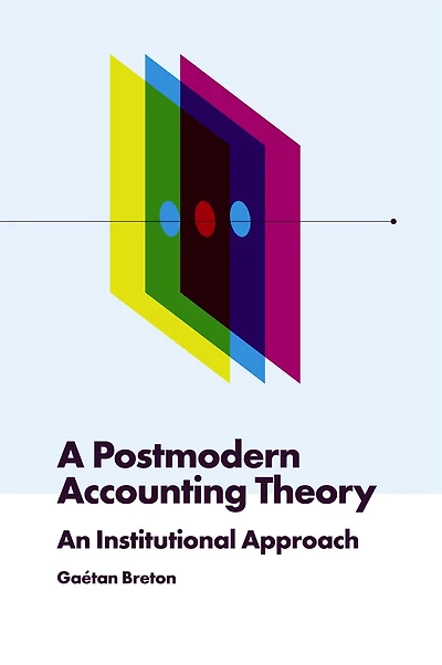 A Postmodern Accounting Theory: An Institutional Approach
