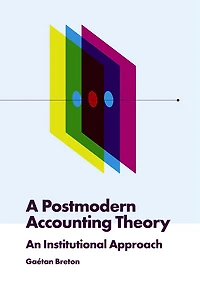 A Postmodern Accounting Theory: An Institutional Approach