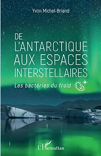 De l'antarctique aux espaces interstellaires