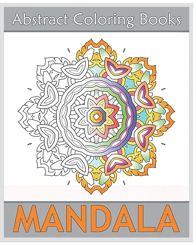 Abstract Coloring Books: 50 Mandalas to bring out your creative side, Amazing Mandalas Coloring Book for Adults, Art Therapy Relaxation, Release Your Anxiety and Stress