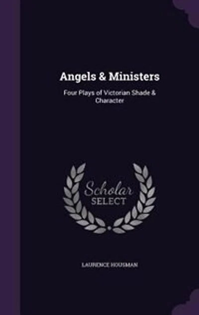 Angels & Ministers: Four Plays of Victorian Shade & Character
