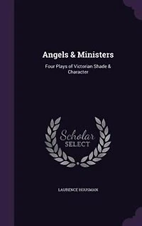 Angels & Ministers: Four Plays of Victorian Shade & Character