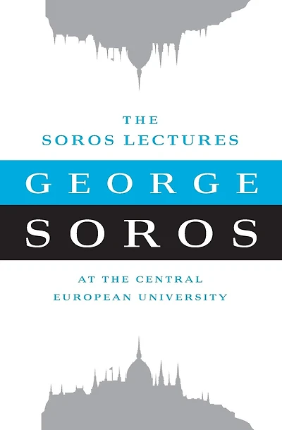 The Soros Lectures: At the Central European University