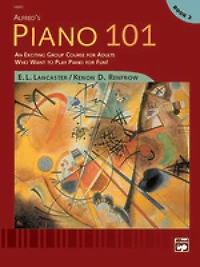 Alfred's Piano 101, Bk 2: An Exciting Group Course For Adults Who Want To Play Piano For Fun!, Comb Bound Book