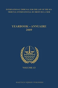 Yearbook International Tribunal for the Law of the Sea / Annuaire Tribunal international du droit de la mer, Volume 13 (2009)