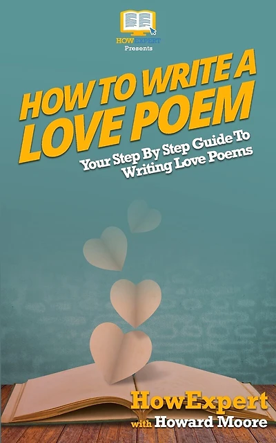 How To Write a Love Poem: Your Step-By-Step Guide To Writing Love Poems