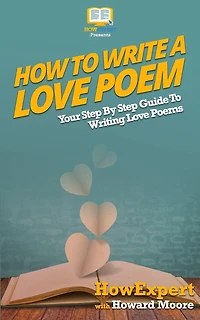 How To Write a Love Poem: Your Step-By-Step Guide To Writing Love Poems