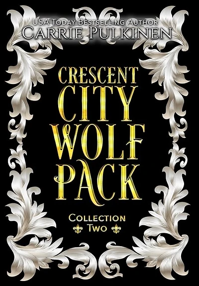 Crescent City Wolf Pack Collection Two: Books 4 - 6