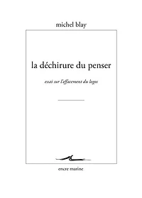 La déchirure du penser: essai sur l'effacement logos
