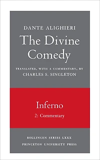 The Divine Comedy, I. Inferno, Vol. Part 2: Commentary