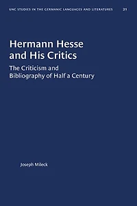 Hermann Hesse and His Critics: The Criticism and Bibliography of Half a Century
