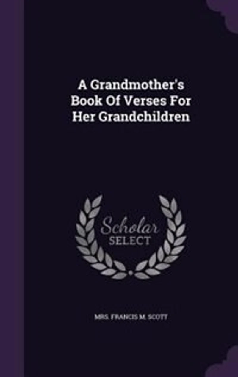A Grandmother's Book of Verses for Her Grandchildren