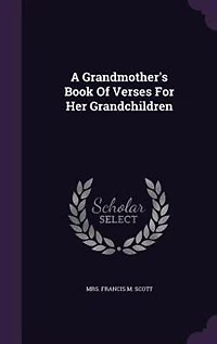A Grandmother's Book of Verses for Her Grandchildren