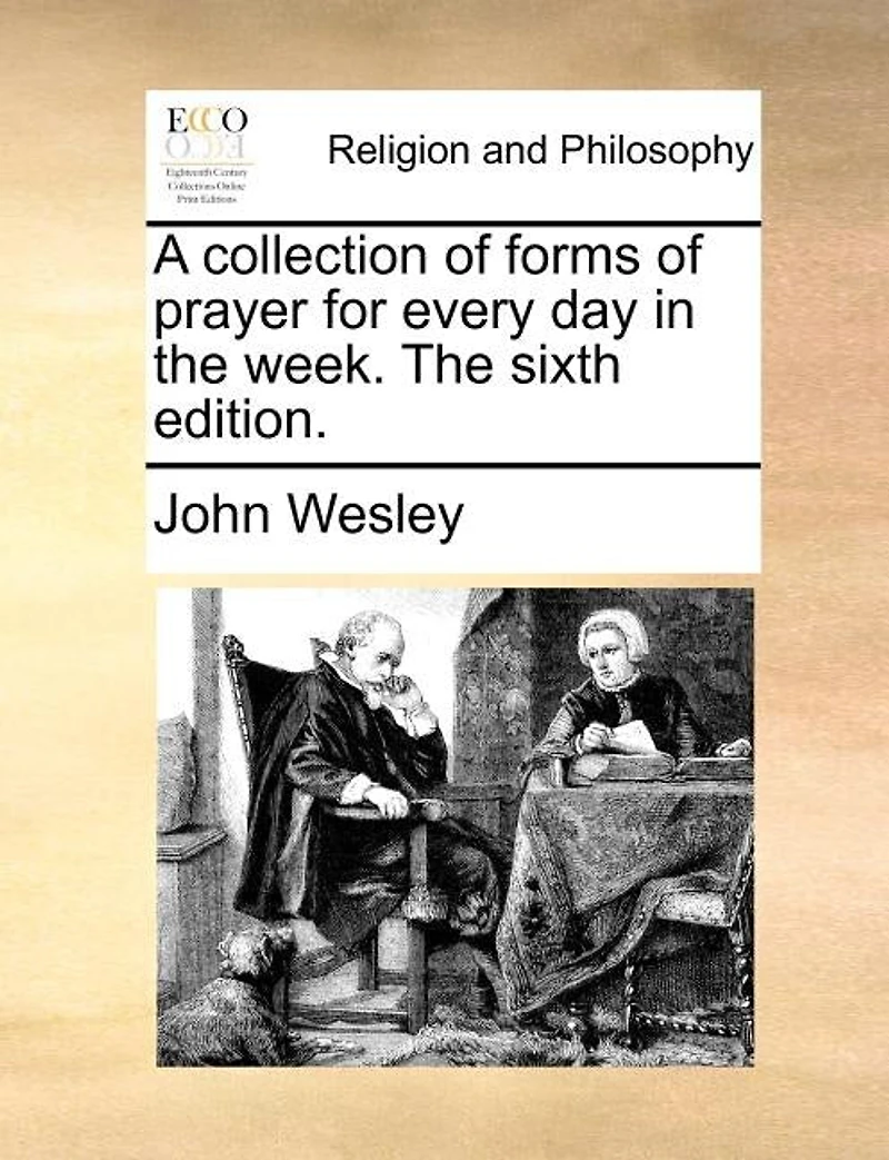 A Collection Of Forms Prayer For Every Day The Week. Sixth Edition.