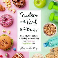 Freedom with Food and Fitness