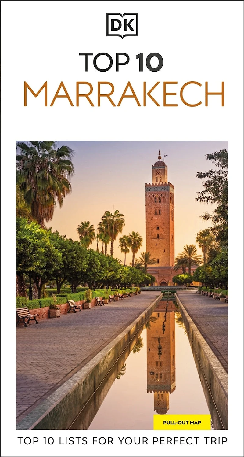 DK Top 10 Marrakech: lists for your perfect trip, plus an all-weather folded map