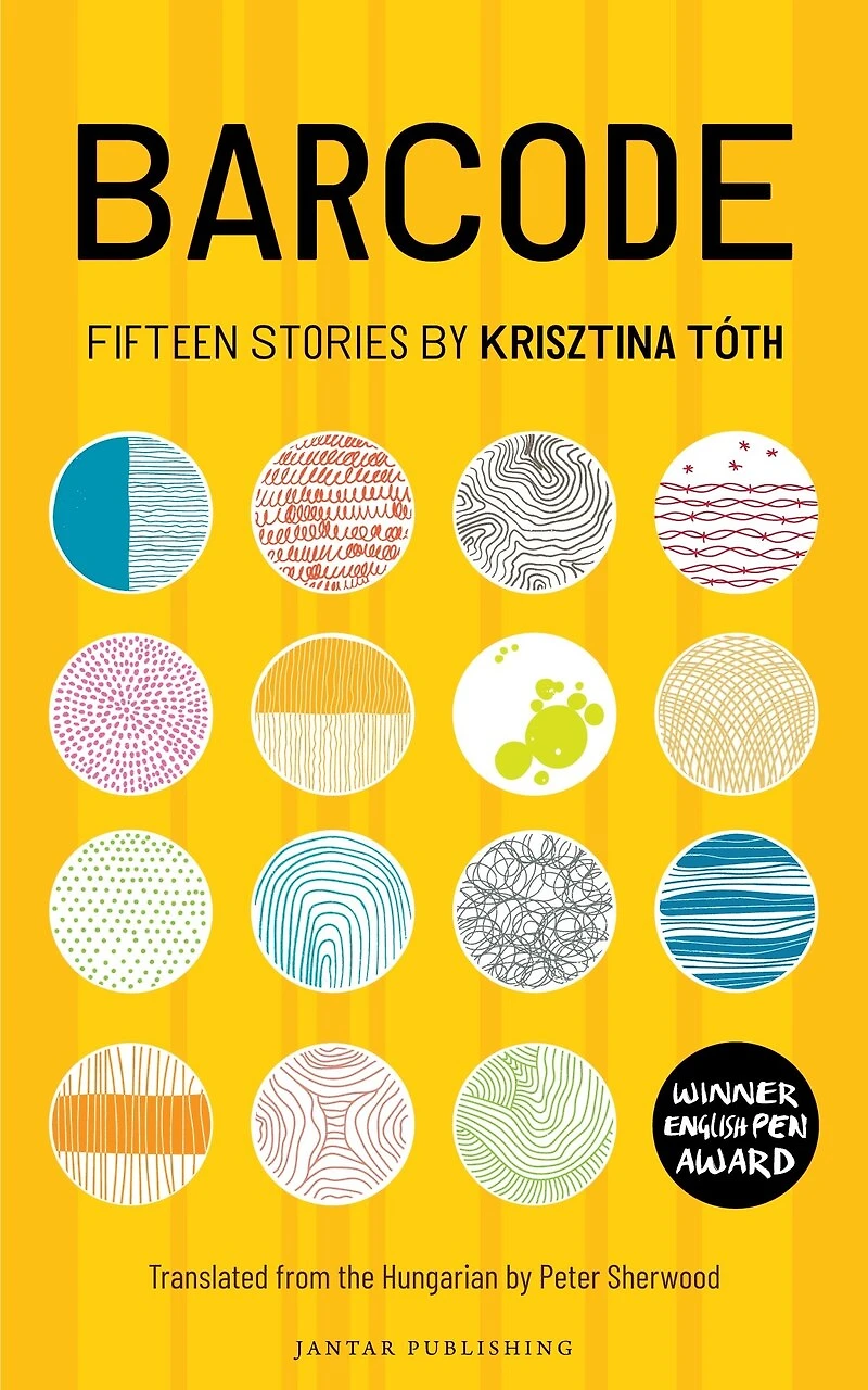 Barcode: Fifteen Stories by Krisztina Toth