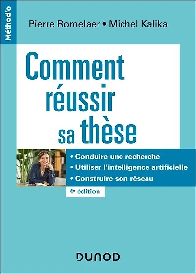 Comment réussir sa thèse - 4e éd.: Définir un sujet, conduire une recherche, soutenir sa thèse