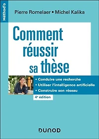 Comment réussir sa thèse - 4e éd.: Définir un sujet, conduire une recherche, soutenir sa thèse