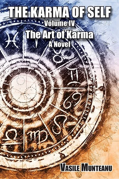 The Karma of Self, Volume IV: The Art of Karma, A Novel