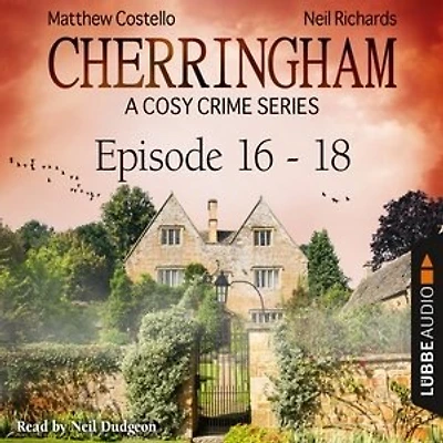 Cherringham, Episodes 16–18: A Cosy Crime Series Compilation