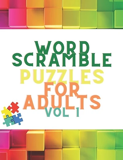 Word Scramble Puzzles For Adults Vol 1: Scrabble Word Search Book: Word Search Book For Adults - Large Print - 100 Puzzles Book - Scrabble