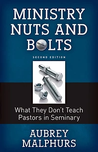 Ministry Nuts and Bolts: What They Do't Teach Pastors Seminary