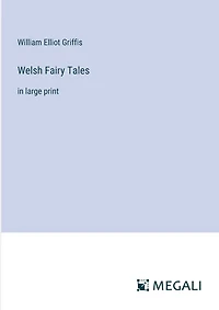 Welsh Fairy Tales: in large print