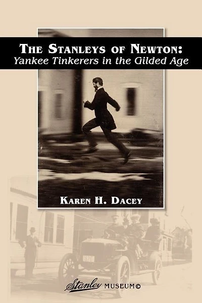 The Stanleys of Newton: Yankee Tinkerers in the Gilded Age