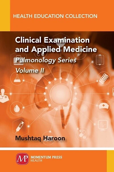 Clinical Examination And Applied Medicine, Volume Ii: Pulmonology Series