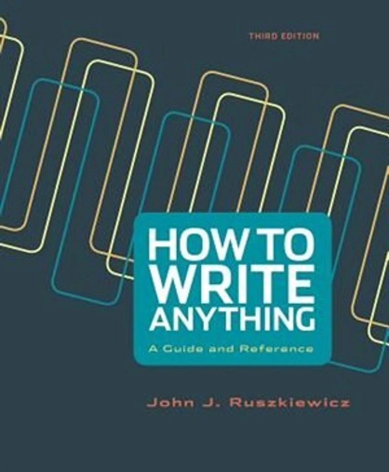 How To Write Anything: A Guide And Reference