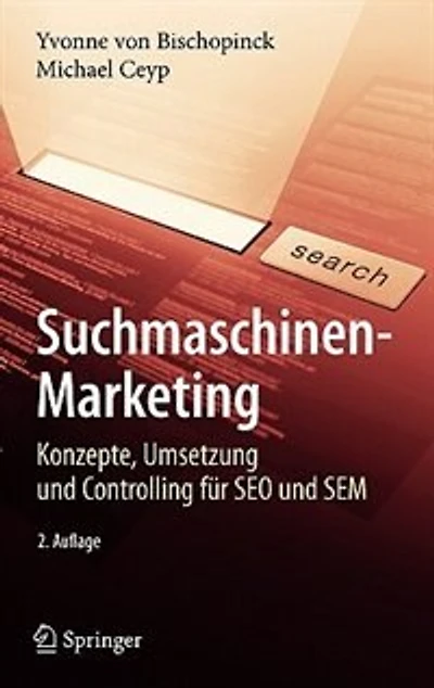 Suchmaschinen-Marketing: Konzepte, Umsetzung und Controlling für SEO und SEM