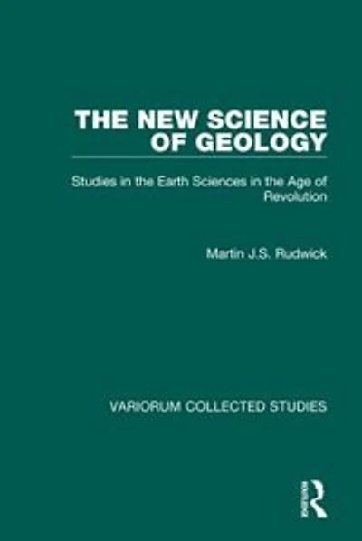 the New Science of Geology: Studies Earth Sciences Age Revolution