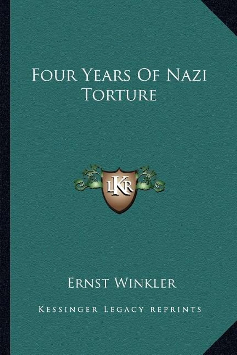 Four Years Of Nazi Torture