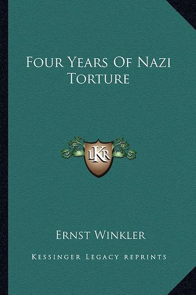Four Years Of Nazi Torture