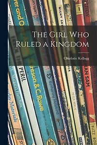 The Girl Who Ruled a Kingdom